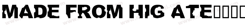 Made from hig ate字体转换